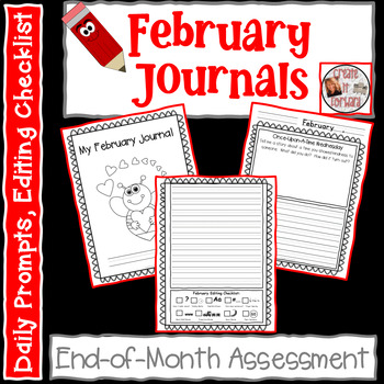 Preview of February Writing Journals, Journal Prompts, Editing Checklists, & Assessment