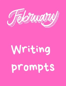 February Writing Prompts by Bailey Carr | TPT