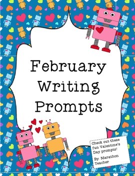 February Writing Prompts (Valentine's) by Marathon Teacher | TpT