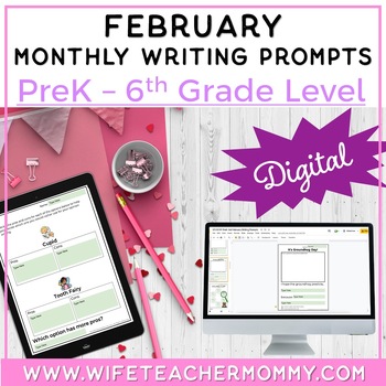 Preview of February Writing Prompts for PreK-6th Grades DIGITAL  | Valentine's Writing