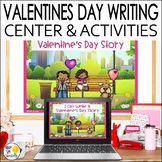 February Writing - Valentine’s Day Writing Center - Activities 