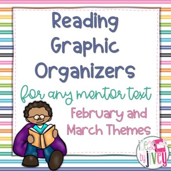 Preview of Digital & Print Reading Graphic Organizers: February & March Theme