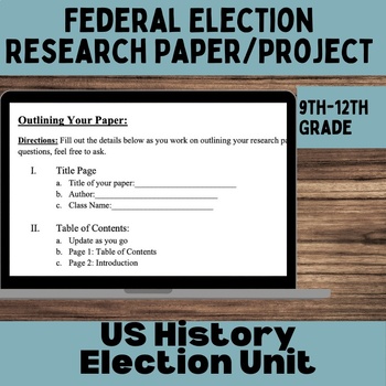 Preview of Federal Election Research Paper | US History Project | 9th, 10th, 11th, 12th