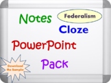 Federalism Pack (PowerPoint, Notes, and Corresponding Cloz