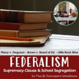 Federalism: Supremacy Clause and School Segregation