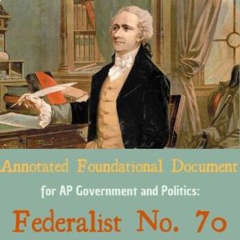 Preview of Federalist 70:  Annotation Guide for AP Government