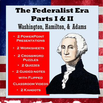 Preview of Federalist Era Mini Unit: Washington, Hamilton, Jefferson, Adams & Much More