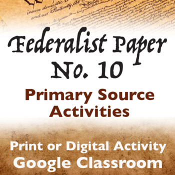 Preview of Federalist Paper No. 10 Primary Source Activity | American History