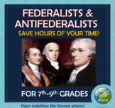 Federalists and Antifederalists COMPLETE Lesson Plan | Goo