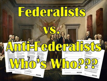 Preview of Federalists vs. Anti-Federalists Who's Who Document Based Questions