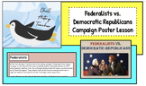 Federalists vs Democratic Republicans Campaign Poster Lesson