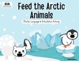 Feed the Arctic Animals- Articulation and Language Activity