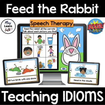 Preview of Feed the Rabbit - Idioms - Boom Cards - Distance Learning