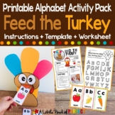 Feed the Turkey: Thanksgiving Alphabet Activity Pack