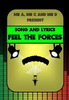 Preview of Feel the Forces Song by Mr A, Mr C and Mr D Present