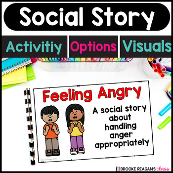 Preview of Social Story: Feeling Angry: Activity, Visuals, Calming Strategies