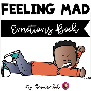 Preview of Feeling Mad Adapted Book For Students With Autism