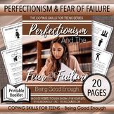 PERFECTIONISM AND THE FEAR OF FAILURE - Being Good Enough 