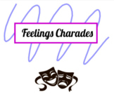 Feelings Charades - SEL Group Activity