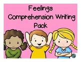Feelings Comprehension Writing Pack