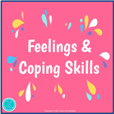 Feelings & Coping Skills