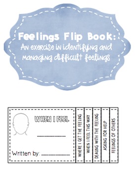 Preview of Feelings Flip Book: An Exercise in Identifying and Managing Difficult Feelings