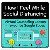 Feelings While Social Distancing - Virtual Counseling Less