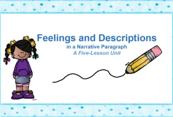 Preview of Feelings and Descriptions in a Narrative Paragraph - Third Grade Writing Unit
