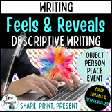 Feels and Reveals - Descriptive Writing - High School