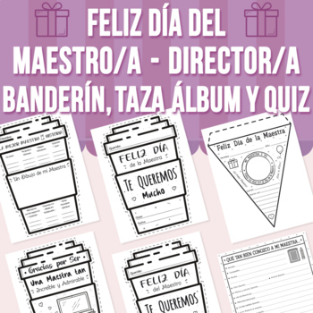 Preview of Feliz Día del Maestro/a Director/a Banderín, Taza Álbum y Quiz