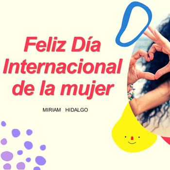 Preview of Feliz Día Internacional de la Mujer (Práctica Integral en Español).