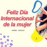 Feliz Día Internacional de la Mujer (Práctica Integral en 