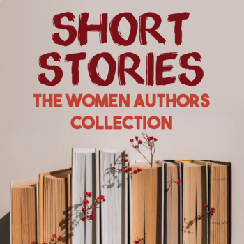 Preview of Female Authors Collection — 15 Short Stories | Women's History Month Activities