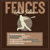 Fences - Full Unit Plan - Ready to roll out!