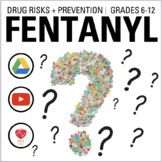 Fentanyl Lesson + Activities: Opioid Drug Dangers- Prevent