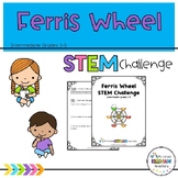 Ferris Wheel Summer STEM Challenge - Third, 3rd, Fourth, 4