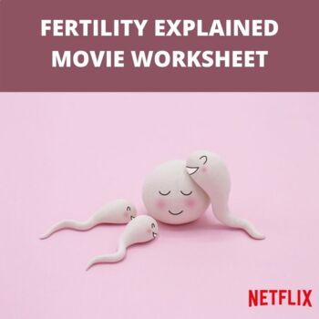 Fertility Explained Netflix Movie Sheet by SHMASHING SCIENCE