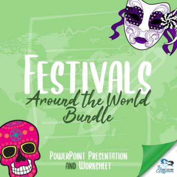 Preview of Festivals Around the World - Presentation + Worksheet BUNDLE!