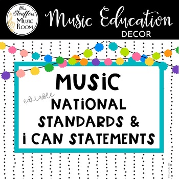 Preview of Festive National Standards & I Can Statements Editable Music Classroom Decor