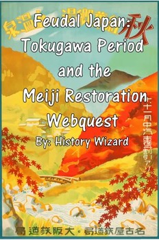 Preview of Feudal Japan: Tokugawa Period and the Meiji Restoration Webquest