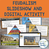 Feudalism Slideshow and Digital Activity | Feudal System G