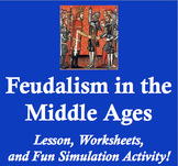 Feudalism in the Middle Ages - Worksheets, Readings, and F