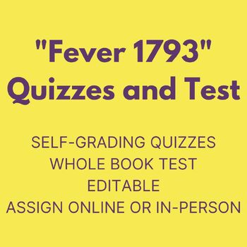 Fever 1793 Chapter Quizzes and Test by Timeless Teaching Tools | TPT
