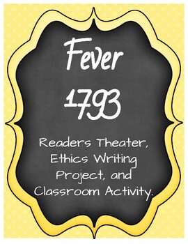 Preview of Fever 1793 Readers theater, writing project, and classroom activity.