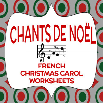 Preview of Fiches pour les Chants de Noël (Worksheets on Names of French Christmas Carols)