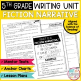 Fiction Narrative Writing Unit FIFTH GRADE