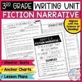 Fiction Narrative Writing Unit THIRD GRADE