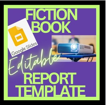 Preview of Fiction Report Template Editable Google Slides digital book project/assessment