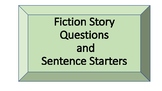 Fiction Story Questions and Sentence Starters