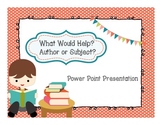 Fiction/Nonfiction Subject vs. Author Power Point Presentation